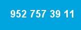 952 757 39 11 952 757 39 11